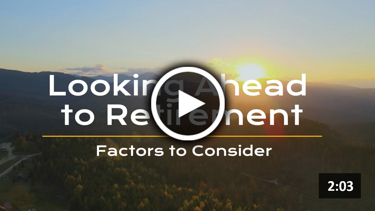 Looking Ahead to Retirement: Factors to Consider